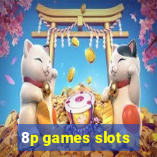 8p games slots